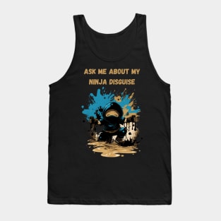 Ninja Kidz, Ask Me About My Ninja Disguise Tank Top